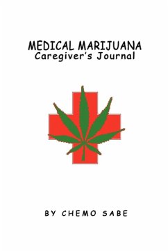 Medical Marijuana Caregiver's Journal - Sabe, Chemo