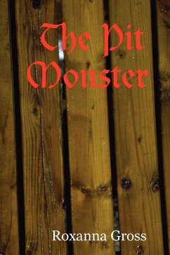 The Pit Monster - Gross, Roxanna