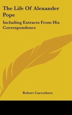 The Life Of Alexander Pope - Carruthers, Robert