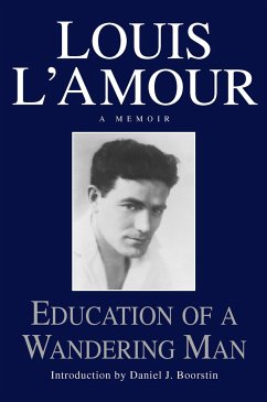 Education of a Wandering Man: A Memoir - L'Amour, Louis