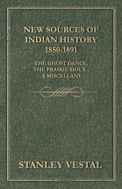 New Sources of Indian History 1850-1891 - Vestal, Stanley