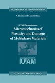 IUTAM Symposium on Micromechanics of Plasticity and Damage of Multiphase Materials