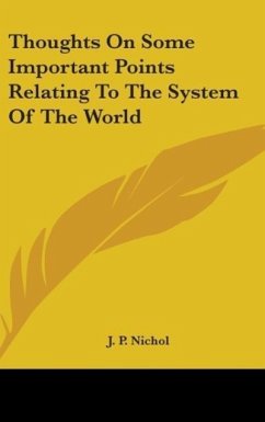 Thoughts On Some Important Points Relating To The System Of The World
