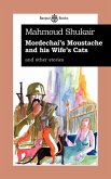 Mordechai's Moustache & His Wife's Cat