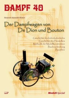 Dampf 40 - Der Dampfwagen von De Dion und Bouton / Dampf Bd.40 - Schmidt-Römer, Heinrich