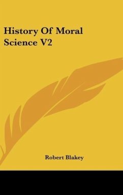 History Of Moral Science V2 - Blakey, Robert