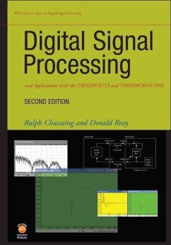 Digital Signal Processing and Applications with the Tms320c6713 and Tms320c6416 Dsk - Chassaing, Rulph; Reay, Donald