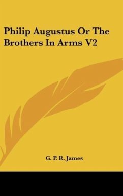 Philip Augustus Or The Brothers In Arms V2