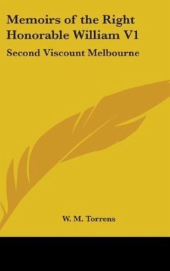 Memoirs Of The Right Honorable William V1 - Torrens, W. M.