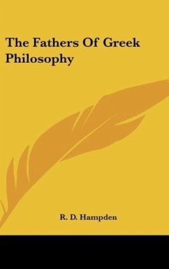 The Fathers Of Greek Philosophy - Hampden, R. D.