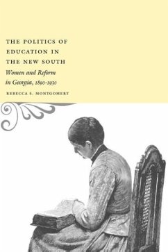 The Politics of Education in the New South - Montgomery, Rebecca S.