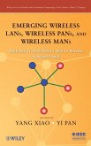 Emerging Wireless Lans, Wireless Pans, and Wireless Mans