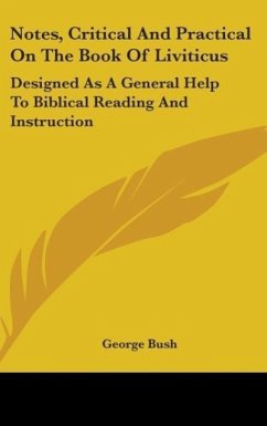 Notes, Critical And Practical On The Book Of Liviticus - Bush, George
