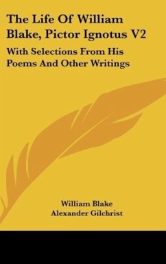 The Life Of William Blake, Pictor Ignotus V2 - Blake, William