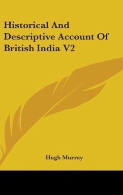 Historical And Descriptive Account Of British India V2 - Murray, Hugh