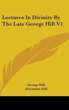 Lectures In Divinity By The Late George Hill V1