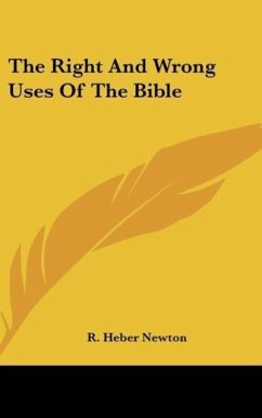 The Right And Wrong Uses Of The Bible