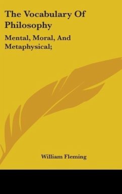 The Vocabulary Of Philosophy - Fleming, William