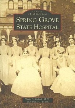 Spring Grove State Hospital - Helsel M. D., David S.; Blank, Trevor J.