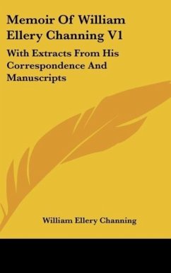 Memoir Of William Ellery Channing V1