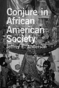 Conjure in African American Society - Anderson, Jeffrey E. Ph. D.