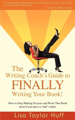 The Writing Coach's Guide to Finally Writing Your Book! - Taylor Huff, Lisa