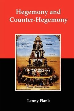 Hegemony and Counter-Hegemony: Marxism, Capitalism, and Their Relation to Sexism, Racism, Nationalism, and Authoritarianism - Flank, Lenny