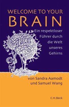 Welcome To Your Brain - Aamodt, Sandra;Wang, Samuel