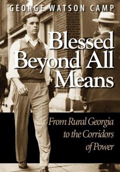 Blessed Beyond All Means: From Rural Georgia to the Corridors of Power - Camp, George Watson