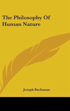 The Philosophy Of Human Nature - Buchanan, Joseph