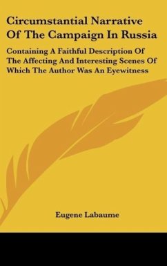 Circumstantial Narrative Of The Campaign In Russia - Labaume, Eugene