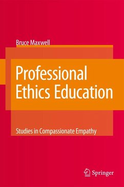 Professional Ethics Education: Studies in Compassionate Empathy - Maxwell, Bruce