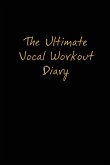 The Ultimate Vocal Workout Diary