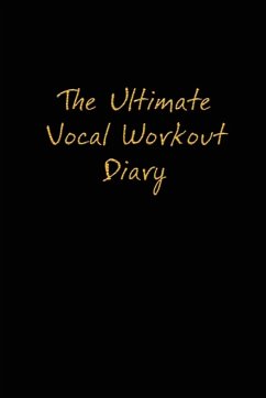 The Ultimate Vocal Workout Diary - Vendera, Jaime