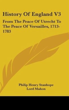 History Of England V3 - Stanhope, Philip Henry; Mahon, Lord