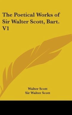 The Poetical Works Of Sir Walter Scott, Bart. V1 - Scott, Walter