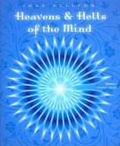 Heavens & Hells of the Mind, Volume I: Knowledge