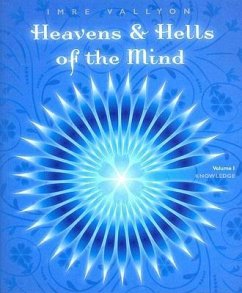 Heavens & Hells of the Mind, Volume I - Vallyon, Imre