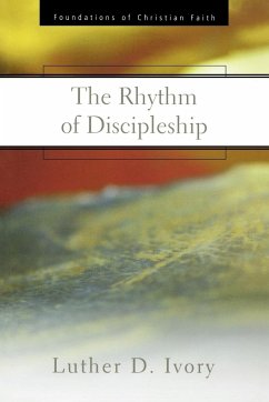 The Rhythm of Discipleship - Ivory, Luther D.