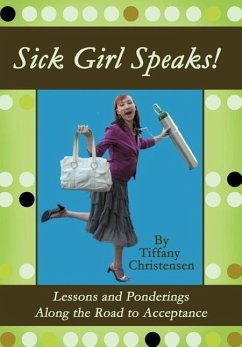 Sick Girl Speaks! - Christensen, Tiffany