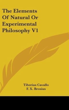 The Elements Of Natural Or Experimental Philosophy V1