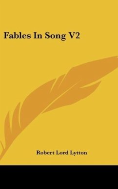 Fables In Song V2 - Lytton, Robert Lord