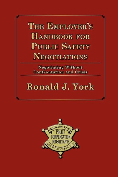The Employer's Handbook for Public Safety Negotiations