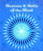 Heavens & Hells of the Mind, Volume III: Transformation
