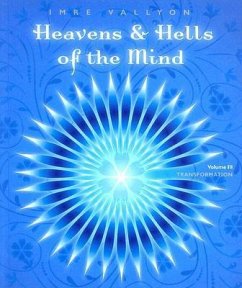 Heavens & Hells of the Mind, Volume III: Transformation - Vallyon, Imre