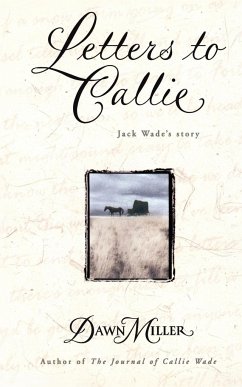 Letters to Callie - Miller, Dawn