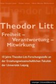 Theodor Litt - Freiheit, Verantwortung, Mitwirkung