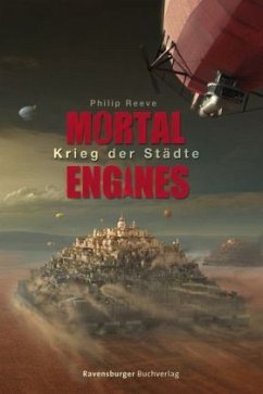 Krieg der Städte / Mortal Engines Bd.1 - Reeve, Philip