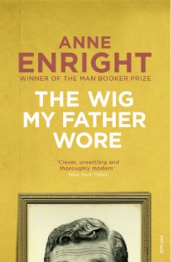 The Wig My Father Wore - Enright, Anne