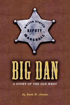 Big Dan: A Story Of The Old West